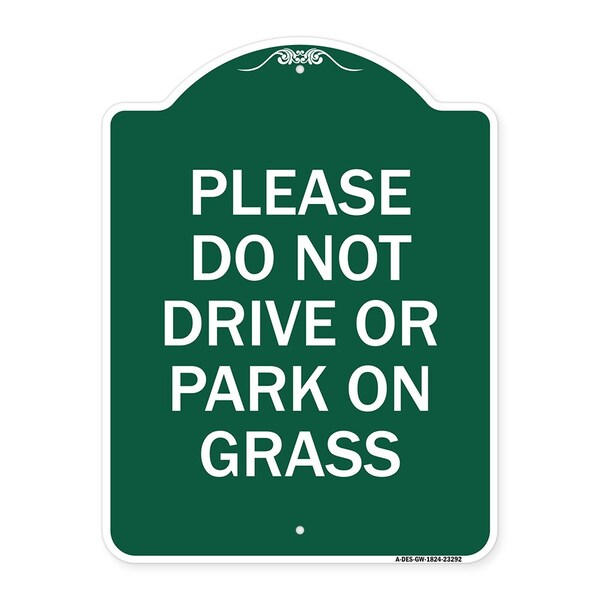Signmission Please Do Not Drive or Park on Grass, Green & White Aluminum Sign, 18" x 24", GW-1824-23292 A-DES-GW-1824-23292 - main